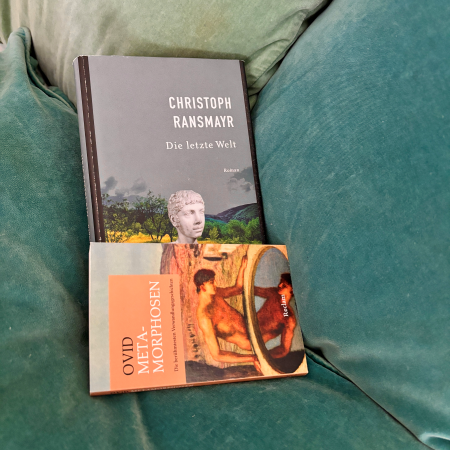 Das Buch "Die letzte Welt" sowie die Matamorphosen von Ovid