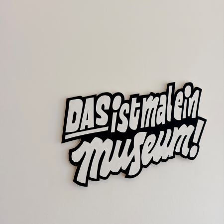 Spruch an einer Wand "Das ist mal ein Museum!"